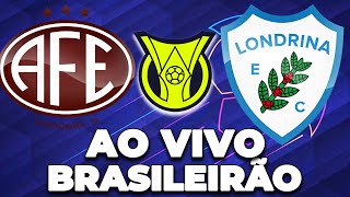 FERROVIÁRIA 3 X 2 LONDRINA AO VIVO  CAMPEONATO BRASILEIRO  NARRAÇÃO [upl. by Lorsung550]