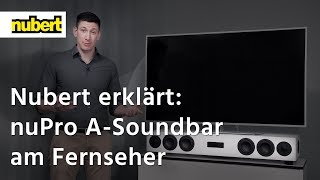 Nubert erklärt Anschluss der Soundbars nuPro AS250 und 450 an den Fernseher [upl. by Ardnalak]