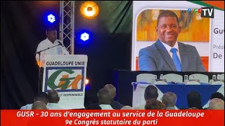 GUSR  30 ans dengagement au service de la Guadeloupe  9e Congrès statutaire du parti [upl. by Namzzaj]