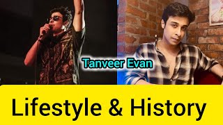 Tanveer Evan  Lifestyle amp History [upl. by Salena]