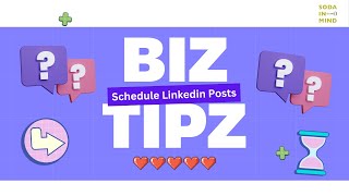 Sodainmind Biz Tipz  How to Schedule Posts on Linkedin [upl. by Otecina]