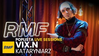 VixN  Kataryniarz  Poplista Live Sessions [upl. by Borries]