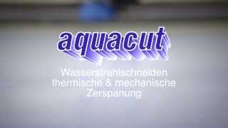 Aquacut  Wasserstrahlschneiden  Industriefilm [upl. by Wilkinson]