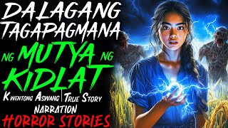 DALAGANG TAGAPAGMANA NG MUTYA NG KIDLAT  Kwentong Aswang  True Story [upl. by Hiroko]