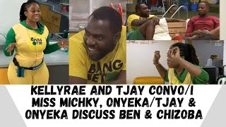 KELLYRAE AND TJAY CONVOI MISS MICHKY ONYEKA TO SOOJTJAY AND ONYEKA DISCUSS BEN AND CHIZOBA SHIP [upl. by Sucramad432]