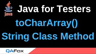 Java for Testers  Part 109  toCharArray String Method [upl. by Markus]