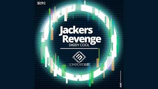 Jackers Revenge  Daddy Cool Original Mix [upl. by Anyer399]