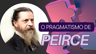 O PRAGMATISMO DE PEIRCE  PROF CRISTIANO [upl. by Asilanom]