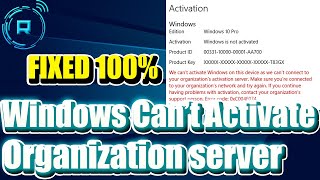 Fix we cant activate windows on this device as we cant connect to your organizationWindows 1011 [upl. by Esiouqrut]