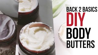 Back 2 Basics  DIY Body Butters  Shea Mango amp Cocoa Butter  DIY Skin Care Recipes [upl. by Helbon]