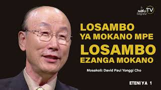 LOSAMBO YA MOKANO MPE LOSAMBO EZANGA MOKANO  PASTEUR David Paul Yonggi Cho  Parte 1 [upl. by Howund]