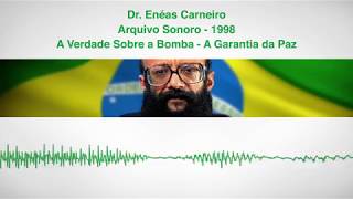 Dr Enéas  A Verdade sobre a Bomba  A Garantia da Paz [upl. by Surazal]