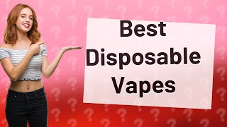 What is the most popular disposable vape [upl. by Ibmat]