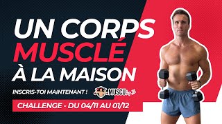 CHALLENGE MUSCU  Un corps musclé à la maison  du 0411 au 0112 👉 Inscristoi [upl. by Cuttler]