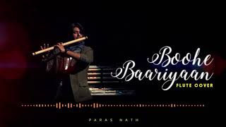 Buhe Bariyan  Instrumental Cover  Flute by Paras Nath [upl. by Larisa]