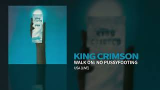 King Crimson  Walk On No Pussyfooting USA Live [upl. by Najtsirk]