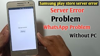 samsung play store server error  samsung j530 play store server error  play store error problem [upl. by Ecnirp]