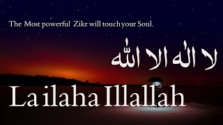 Remembrance Of Allah  Heart Soothing Powerful zikr  La ilaha Illallah [upl. by Aisital]