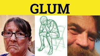 🔵 Glum Glumly  Glum Meaning  Glum Examples  Glum Defined [upl. by Alpheus]