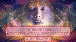 Engel des Lichtes  Lebensfreude manifestieren  geführte Meditation  Linda Giese [upl. by Leafar]