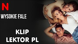 WYSOKIE FALE  Klip Lektor PL  Netflix Serial [upl. by Allicserp]