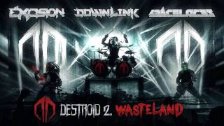 Excision Downlink Space Laces  Destroid 2 Wasteland [upl. by Willow403]