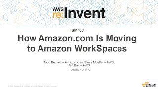 AWS reInvent 2015  ISM403 How Amazoncom is Moving to Amazon WorkSpaces [upl. by Ateekram340]