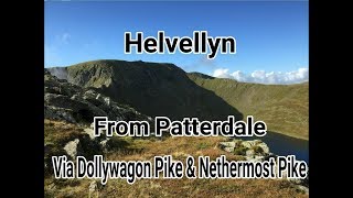 Helvellyn from Patterdale via Dollywagon Pike and Nethermost Pike [upl. by Graves]