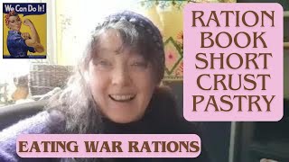 LIVING ON WAR RATIONS Shortcrust pastry Eating war rations wartime kitchen amp garden frugalliving [upl. by Dream162]