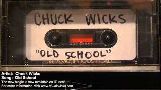 Chuck Wicks  Old School  with lyrics [upl. by Aniretak]