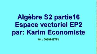 Algèbre S2 partie 16 quot Espace vectoriel EP2 quot [upl. by Flatto904]