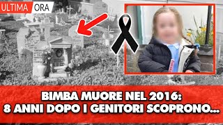 Bimba muore nel 2016 ma 8 anni dopo i genitori fanno una scoperta choc nella sua bara cè [upl. by Nita]