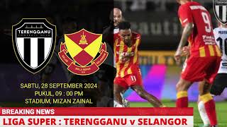 🔴LIVE TERENGGANU vs SELANGOR FC  LIGA SUPER 2024  LIVE SELANGOR vs TERENGGANU 2024 [upl. by Notsae330]