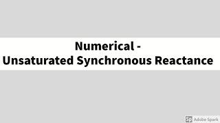 11 Unsaturated Synchronous reactance  Numerical [upl. by Angele899]