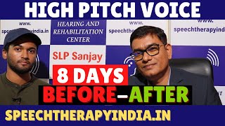 High Pitch Voice Treatment Before and After  AIIMS Delhi Alumnus  slpsanjaykumar  Within 8 Days [upl. by Perl]