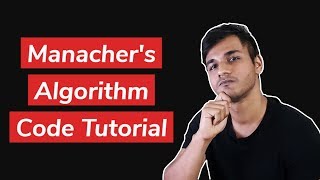 Manachers Algorithm  Code Tutorial and Explanation [upl. by Mulderig]