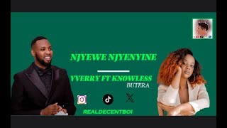 Njyenyine by Yverry Feat BUTERA Knowless LYRICS HD [upl. by Letrice53]