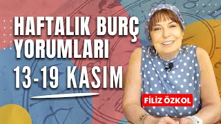 FİLİZ ÖZKOL İLE HAFTALIK BURÇ YORUMLARI  1319 KASIM [upl. by Llorre]