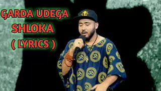 SHLOKA  GARDA UDEGA  LYRICS [upl. by Bel]