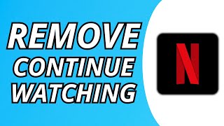 How To Remove Something From Continue Watching On Netflix 2024 [upl. by Rider15]