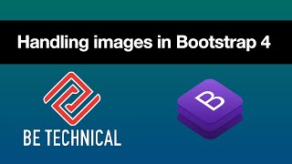 Handling images in Bootstrap 4 [upl. by Assiron371]