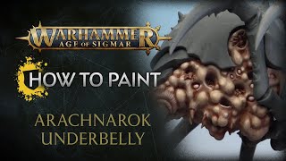 How to Paint Arachnarok Underbelly [upl. by Dorene]