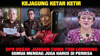 Kejagung Ketar Ketir DPR Desak Lakukan Hal Ini [upl. by Selestina838]