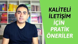 Kaliteli İletişim İçin Pratik Öneriler [upl. by Kiersten]