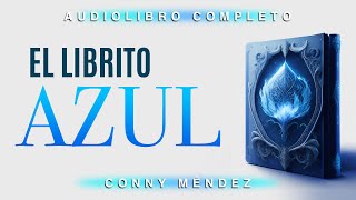 El librito azul de Conny Méndez en AUDIOLIBRO [upl. by Niklaus]