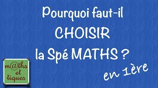 Pourquoi fautil CHOISIR la spécialité MATHS en 1ère [upl. by Oric]