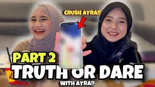 PART 2 TRUTH OR DARE  REVEAL CRUSH DI LUAR AI [upl. by Annabell]