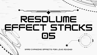 Resolume Effect Stacks  Hexagon Pixelation  Edge Detection [upl. by Butch]