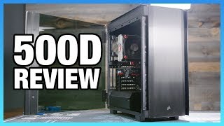 Corsair 500D Critical Case Review Playing it Safe [upl. by Vivle]