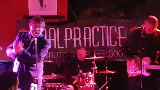 MALPRACTICE DR FEELGOOD TRIBUTE BAND [upl. by Ribaj839]